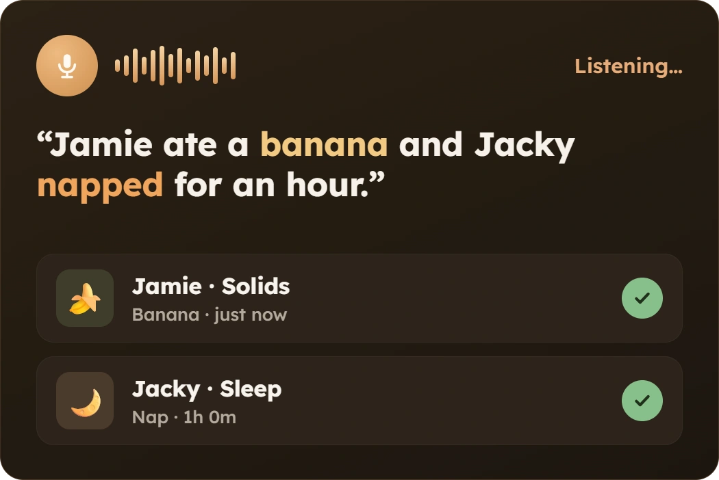 Voice note logged as a banana snack for Jamie and a one hour nap for Jacky